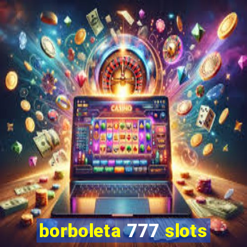 borboleta 777 slots